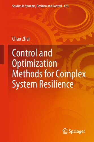 Control and Optimization Methods for Complex System Resilience
