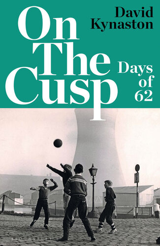 On the Cusp: Days of '62