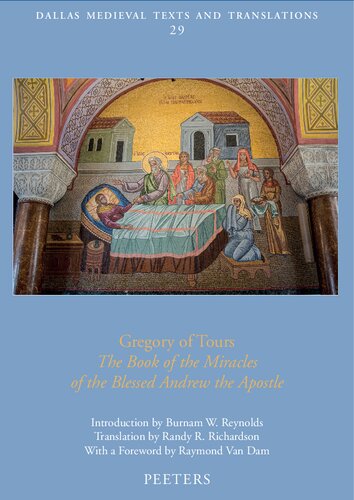 Gregory of Tours: The Book of the Miracles of the Blessed Andrew the Apostle
