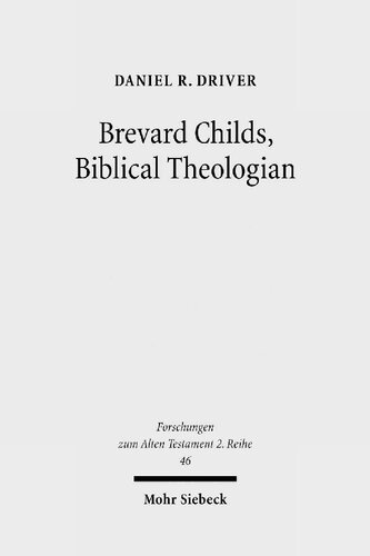 Brevard Childs, Biblical Theologian: For the Church's One Bible