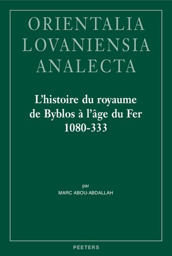 L'histoire du royaume de Byblos à l'âge du fer, 1080-333