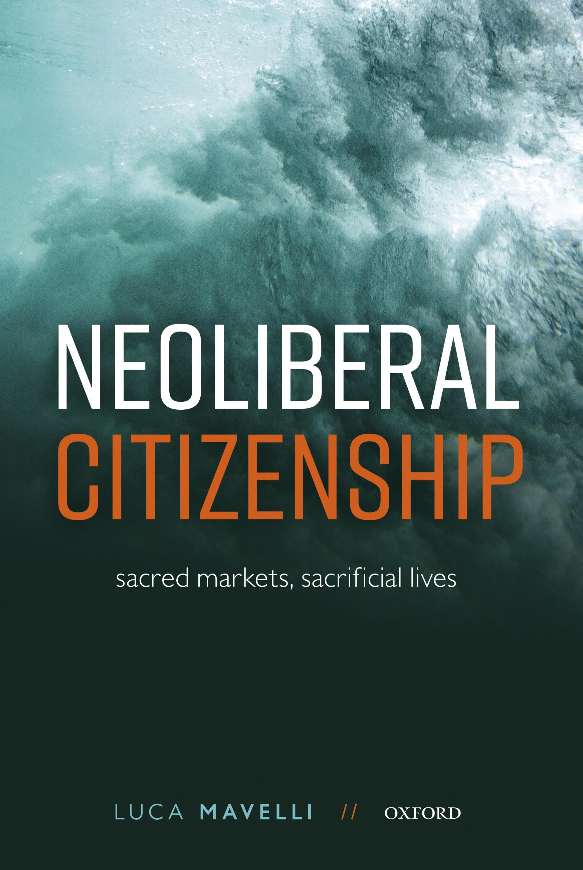 Neoliberal Citizenship: Sacred Markets, Sacrificial Lives