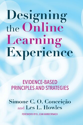 Designing the Online Learning Experience: Evidence-Based Principles and Strategies