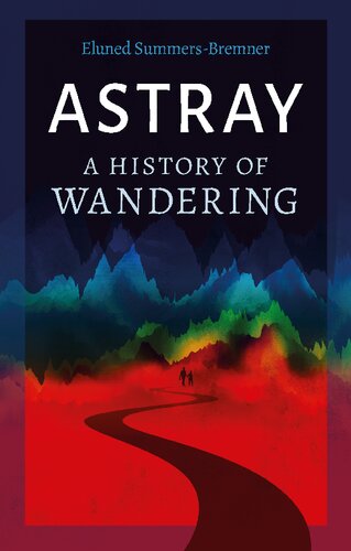 Astray: A History of Wandering