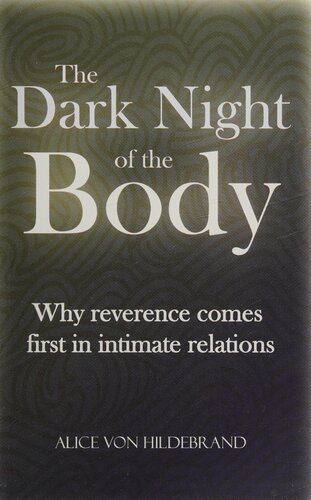 The Dark Night of the Body: Why Reverence Comes First in Human Relations