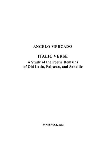 Italic Verse: A Study of the Poetic Remains of Old Latin, Faliscan, and Sabellic