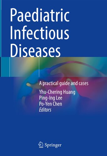 Paediatric Infectious Diseases. A practical guide and cases