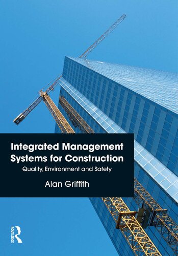 Integrated Management Systems for Construction: Quality, Environment and Safety