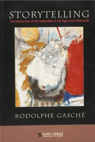 Storytelling: The Destruction of the Inalienable in the Age of the Holocaust