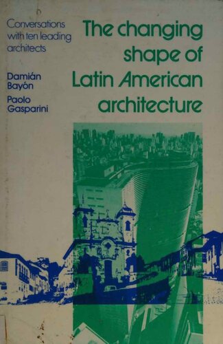 Bayon: ∗changing∗ Shape Of Latin American Architec Turenow Under David Fulton Isbn: Conversations with Ten Leading Architects
