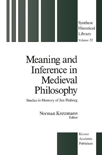 Meaning and Inference in Medieval Philosophy: Studies in Memory of Jan Pinborg