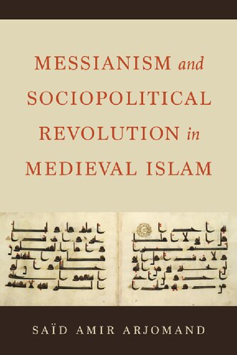 Messianism and Sociopolitical Revolution in Medieval Islam