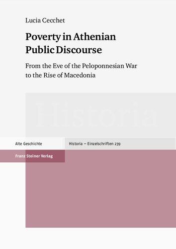 Poverty in Athenian Public Discourse: From the Eve of the Peloponnesian War to the Rise of Macedonia