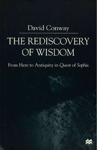Rediscovery of Wisdom - From Here to Antiquity in Quest of Sophia