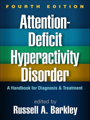 Attention-Deficit Hyperactivity Disorder, Fourth Edition: A Handbook for Diagnosis and Treatment