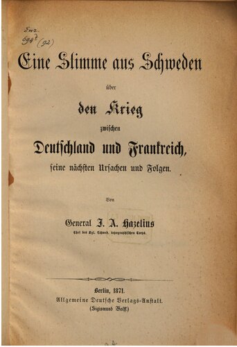Eine Stimme aus Schweden über den Krieg zwischen Deutschland und Frankreich, seine nächsten Ursachen und Folgen