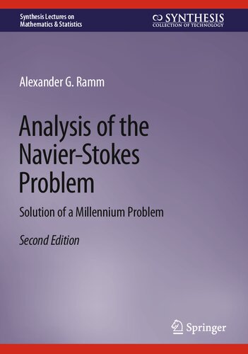 Analysis of the Navier-Stokes Problem: Solution of a Millennium Problem