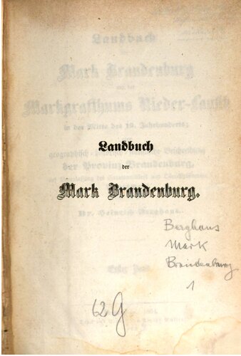 Landbuch der Mark Brandenburg  und des Markgrafthums Nieder-Lausitz in der Mitte des 19. Jahrhunderts ; oder geographisch-historisch-statistische Beschreibung  der Provinz Brandenburg