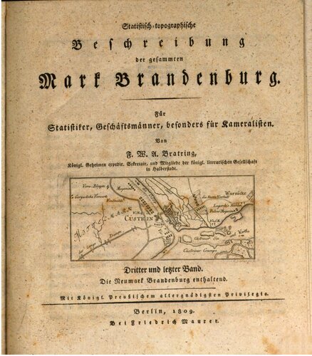 Statistisch-topographische Beschreibung der gesamten Mark Brandenburg ; für Statistiker, Geschäftsmänner und Kameralisten
