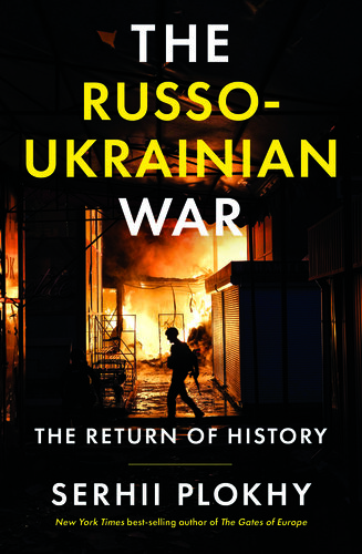 The Russo-Ukrainian War - The Return of History