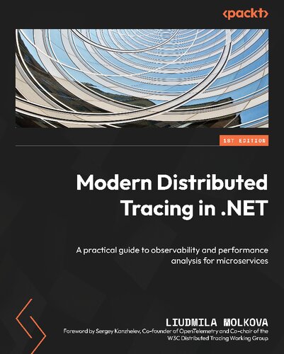 Modern Distributed Tracing in .NET: A practical guide to observability and performance analysis for microservices