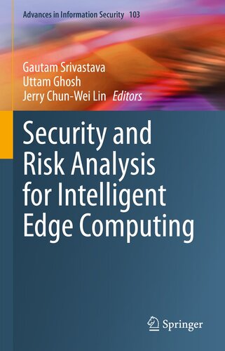 Security and Risk Analysis for Intelligent Edge Computing (Advances in Information Security, 103)
