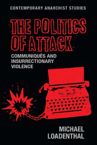 The Politics of Attack: Communiqués and Insurrectionary Violence