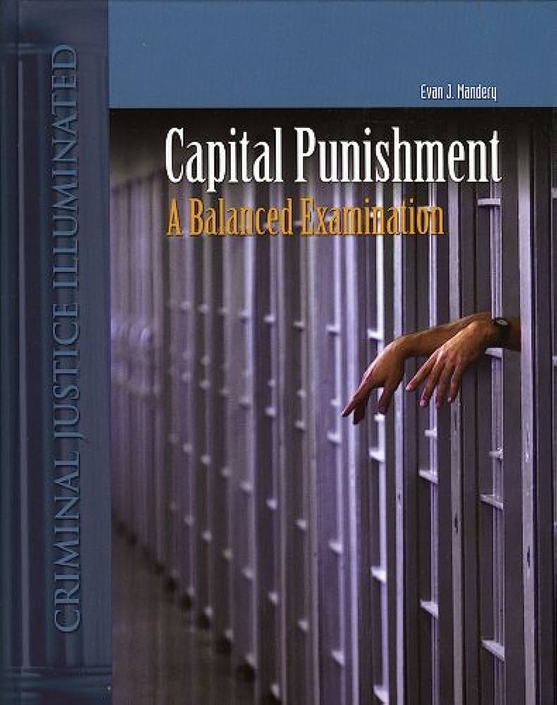 Capital Punishment: A Balanced Examination