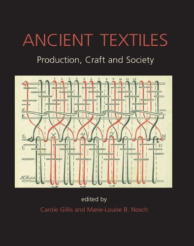 Ancient Textiles: Production, Crafts and Society (Millennialism and Society)
