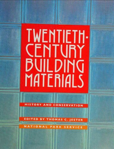 20th Century Building Materials: History and Conservation