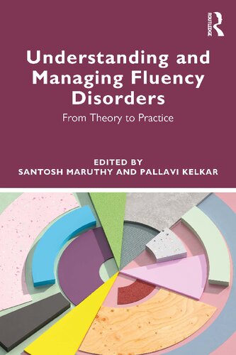 Understanding and Managing Fluency Disorders from theory to practice