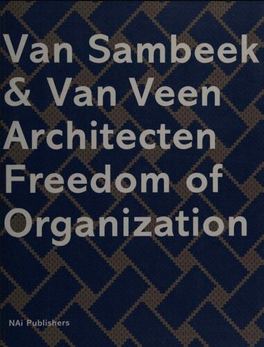 Van Sambeek and Van Veen Architects: Freedom of Organization