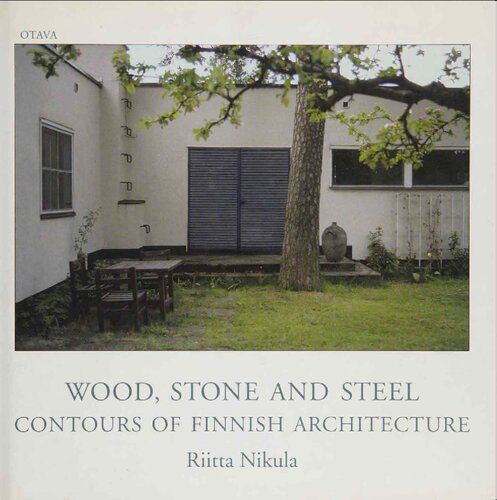 Wood, Stone and Steel: Contours of Finnish Architecture