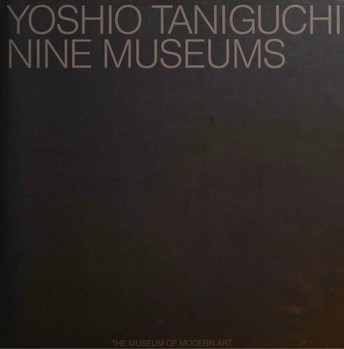 Yoshio Taniguchi: Nine Museums