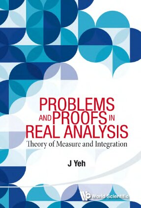 Problems and proofs in real analysis: theory of measure and integration