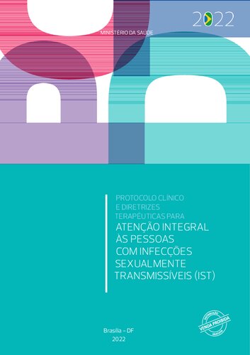 Protocolo Clínico e Diretrizes Terapêuticas para Atenção Integral às Pessoas com Infecções Sexualmente  Transmissíveis – IST