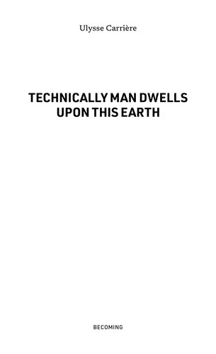 Technically Man Dwells upon this Earth