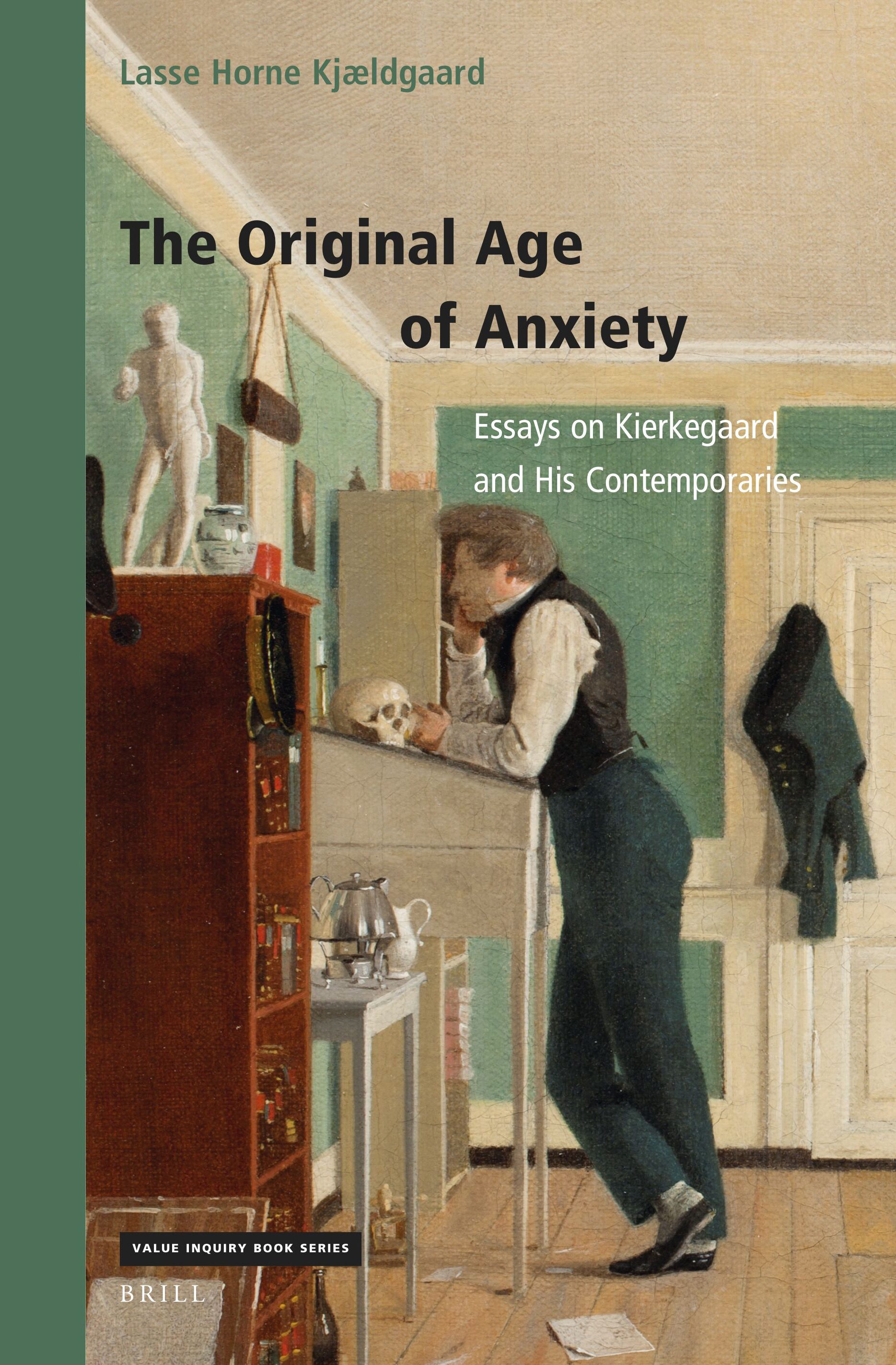 The Original Age of AnxietyÖ Essays on Kierkegaard and His Contemporaries