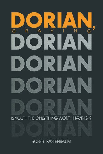 Dorian Graying: Is Youth the Only Thing Worth Having?