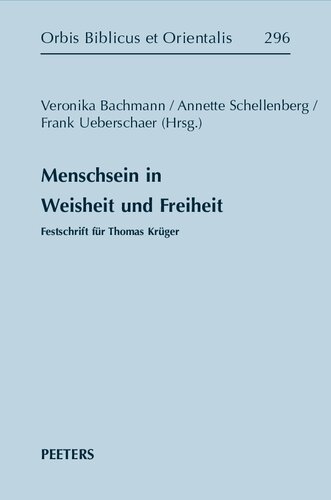Menschsein in Weisheit Und Freiheit: Festschrift Fur Thomas Kruger