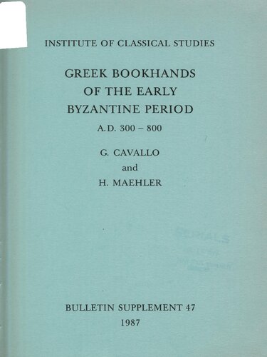 Greek Bookhands of the Early Byzantine Period A.D. 300-800