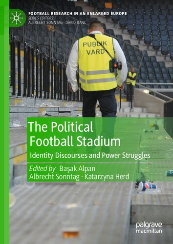 The Political Football Stadium: Identity Discourses and Power Struggles