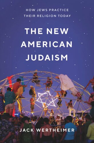 The New American Judaism: How Jews Practice Their Religion Today