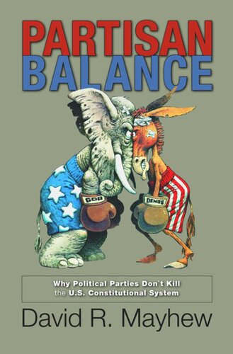 Partisan Balance: Why Political Parties Don't Kill the U.S. Constitutional System