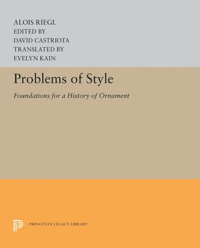 Problems of Style: Foundations for a History of Ornament