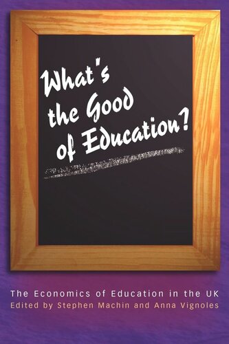 What's the Good of Education?: The Economics of Education in the UK