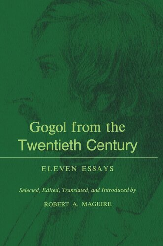 Gogol From the Twentieth Century: Eleven Essays