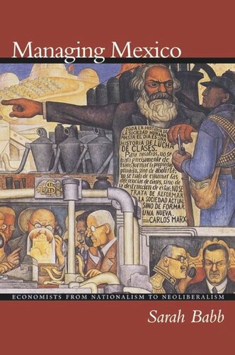 Managing Mexico: Economists from Nationalism to Neoliberalism