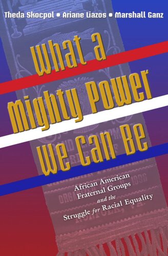What a Mighty Power We Can Be: African American Fraternal Groups and the Struggle for Racial Equality