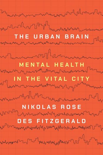 The Urban Brain: Mental Health in the Vital City